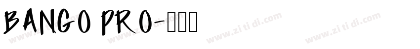 BANGO PRO字体转换